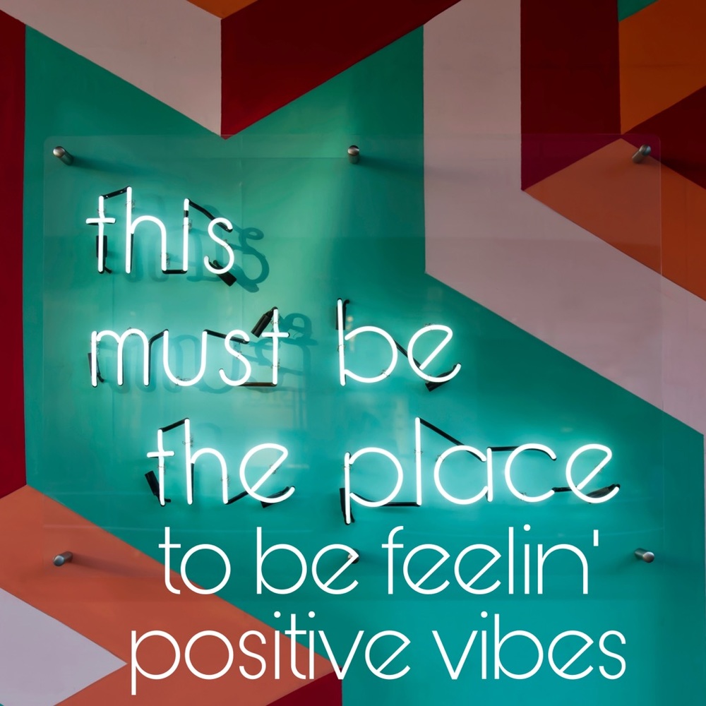 Positive Vibes